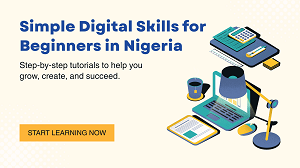 Simple Digital Skills for Beginners in Nigeria